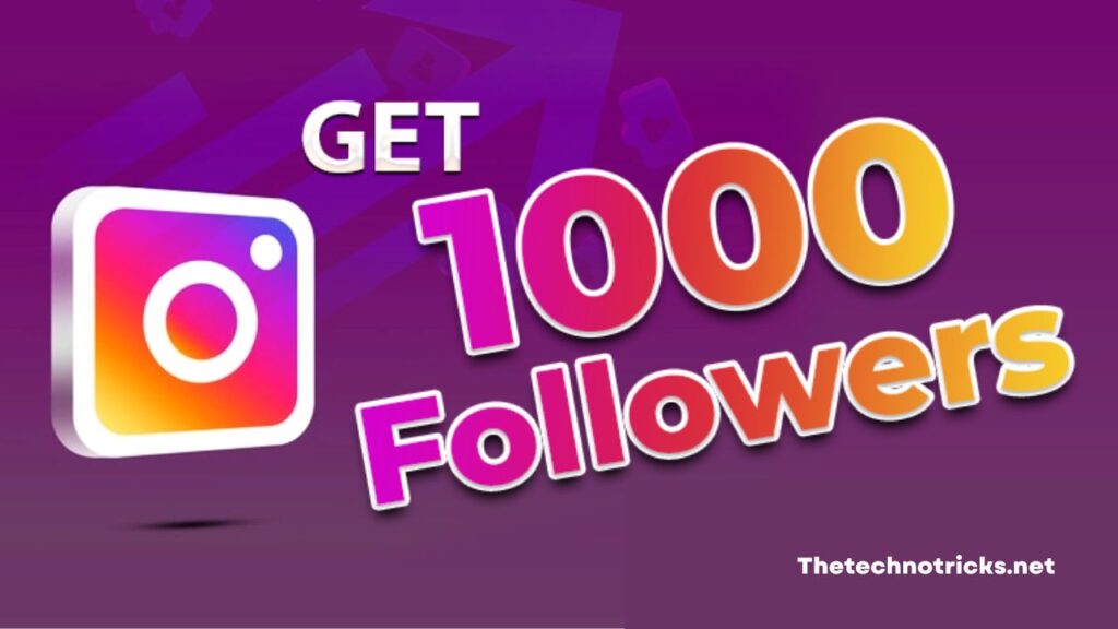 How To Get First 1000 Followers on Instagram Quickly 2024