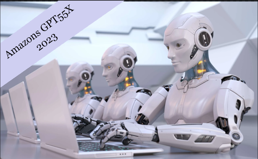 Amazons GPT55X: What You Should Know In 2023