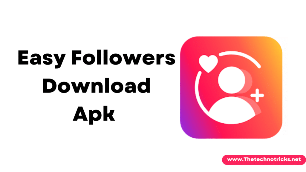 Download Easy Followers Apk | Free Real Instagram Likes and followers On Instagram Instantly 2021