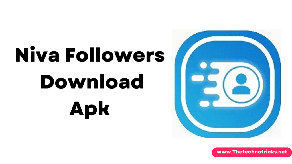 Download Niva Followers Apk | Free And Real Instagram Likes and followers ON Instagram 2024