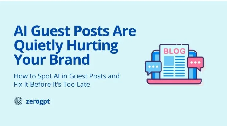 Are AI-Written Guest Posts Quietly Damaging Your Brand?