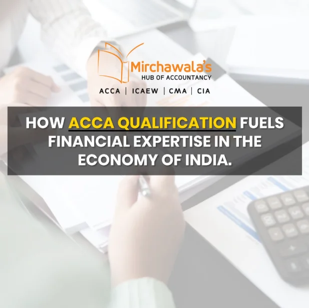 How ACCA Qualification Fuels Financial Expertise in the Economy of India.
