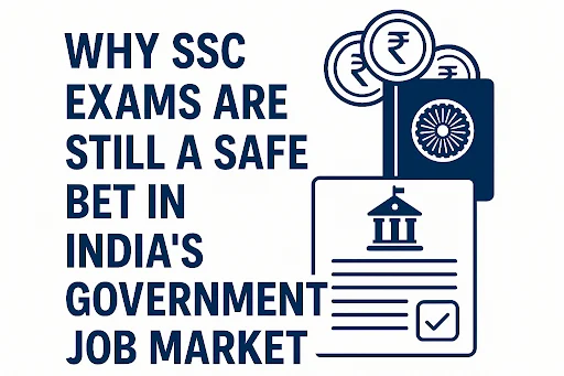 Why SSC Exams are Still a Safe Bet in India’s Government Job Market